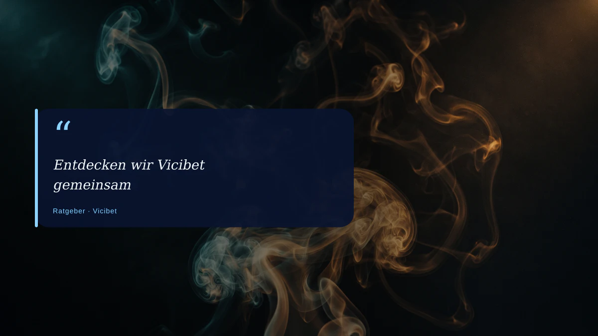 Entdecken wir Vicibet gemeinsam