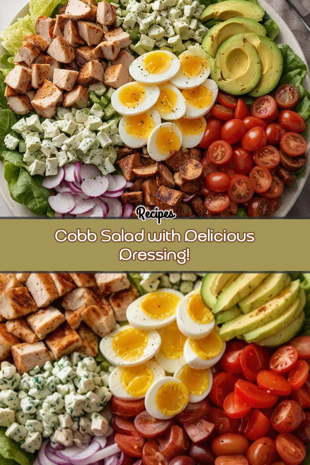 Cobb Salad with Delicious Dressing!