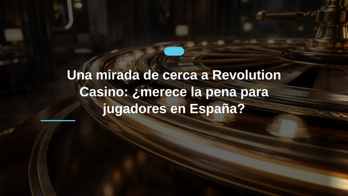 Una mirada de cerca a Revolution Casino: ¿merece la pena para jugadores en España?