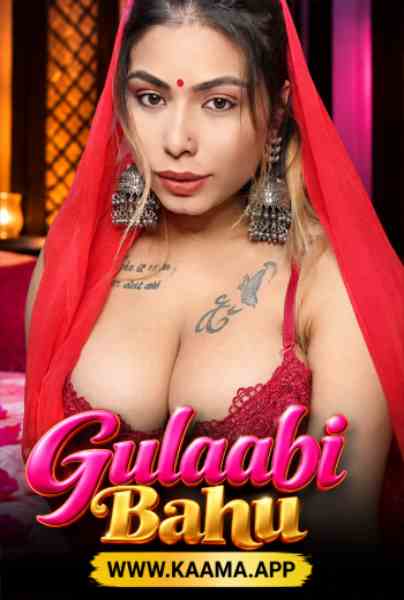 Gulaabi Bahu (2026) Kaama App Uncut Hindi Hot Short Film | WEB-DL X264 1080p Download