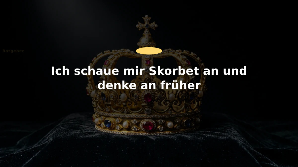 Ich schaue mir Skorbet an und denke an früher