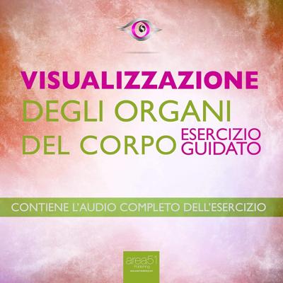Michael Doody - Visualizzazione - Visualizzazione degli organi del corpo꞉ Esercizio guidato (2015) (mp3 - 128 kbps)
