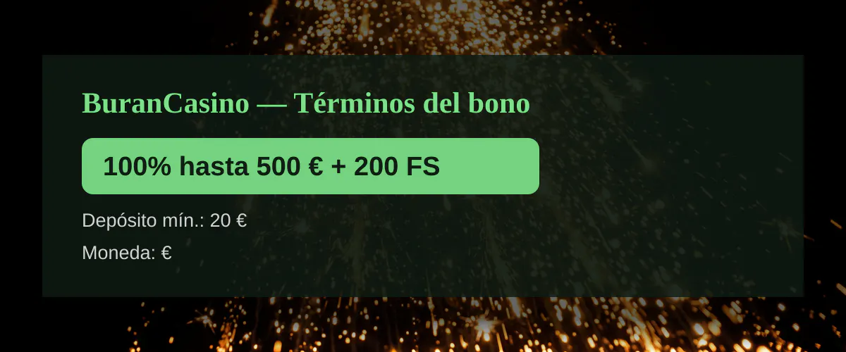 BuranCasino � T�rminos del bono: 100% hasta 500 � + 200 FS