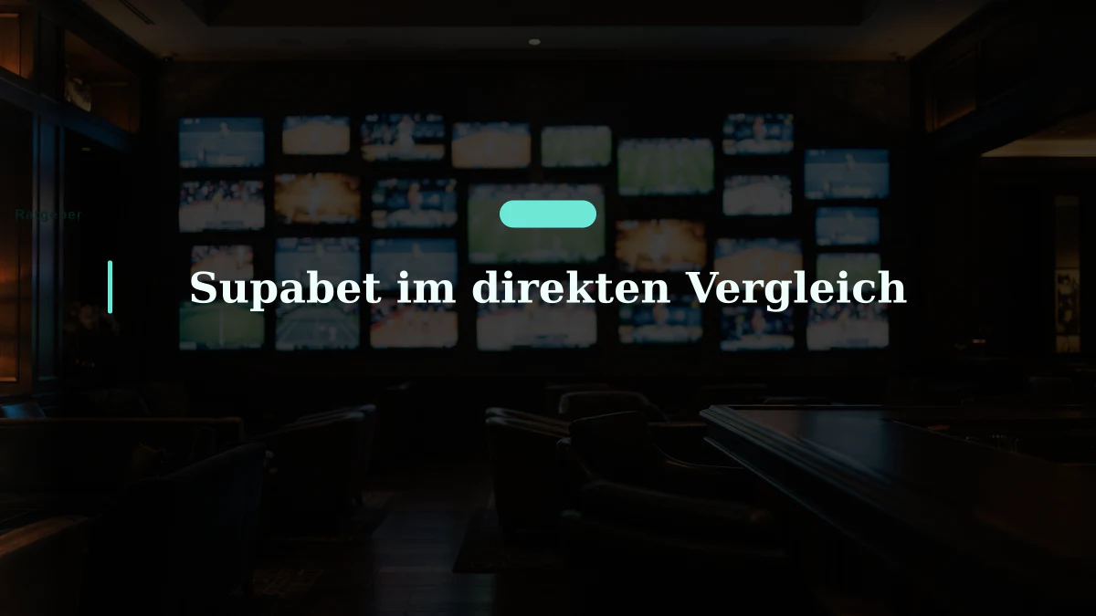 Supabet im direkten Vergleich