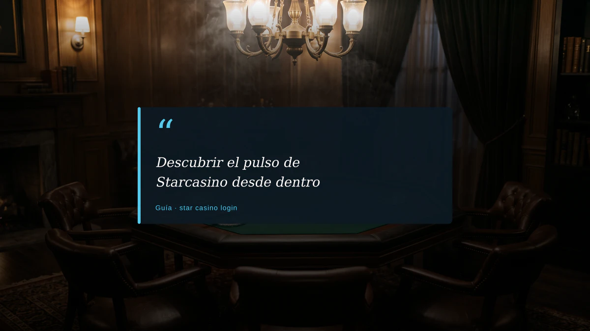 Descubrir el pulso de Starcasino desde dentro
