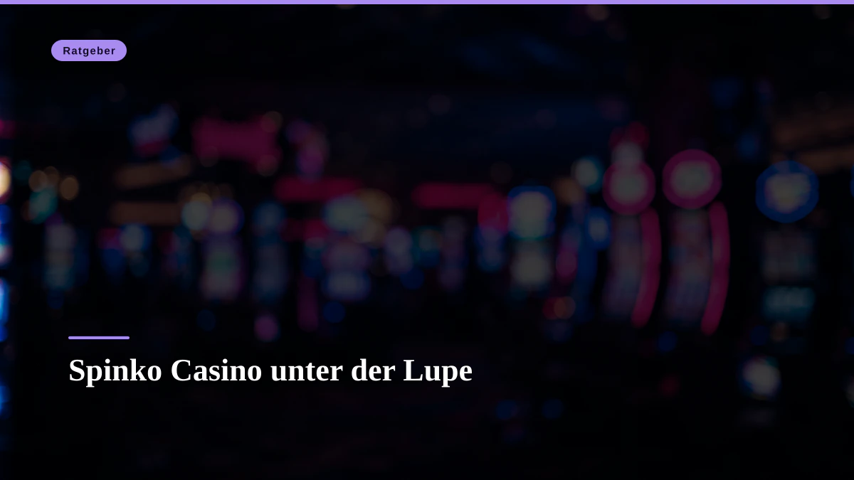 Spinko Casino unter der Lupe