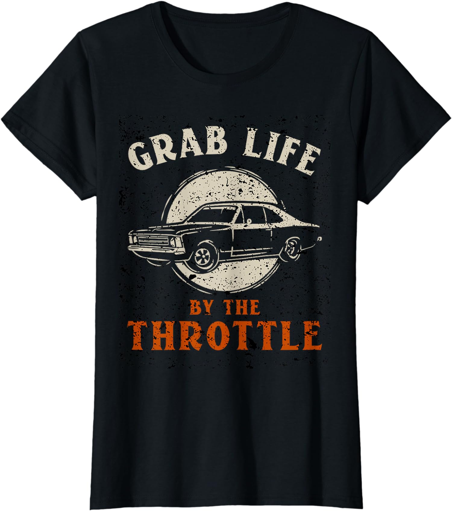 Grab Life By The Throttle Classic Funny Car Graphic Ladies’ Crewneck T-Shirt