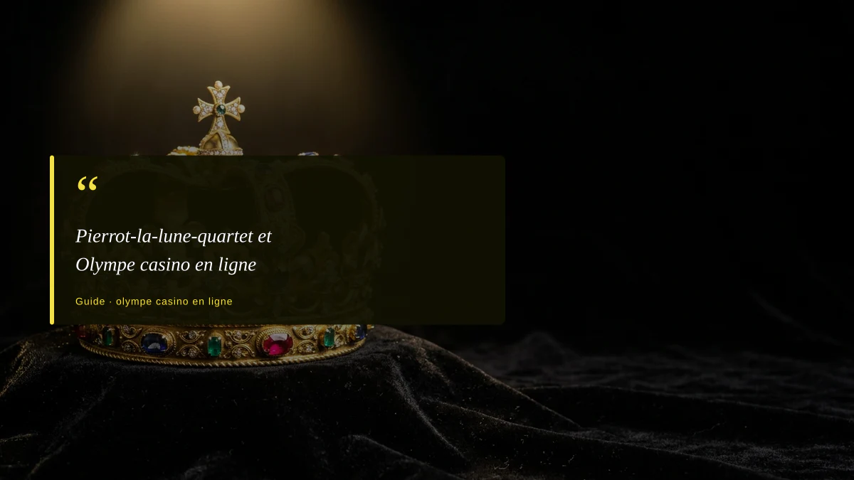Pierrot-la-lune-quartet et Olympe casino en ligne