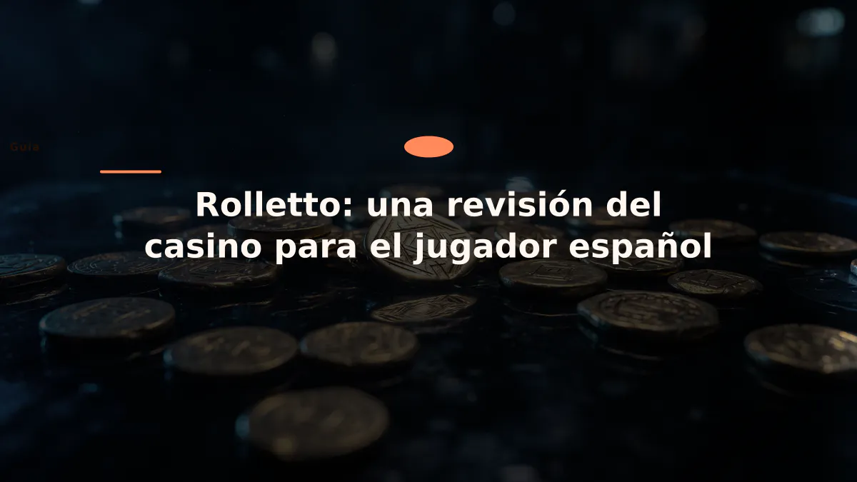 Rolletto: una revisión del casino para el jugador español