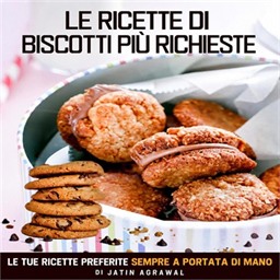 Jatin Agrawal – Le Ricette di Biscotti Più Richieste꞉ Le tue ricette preferite sempre a portata di mano (2026) (mp3 – 128 kbps)