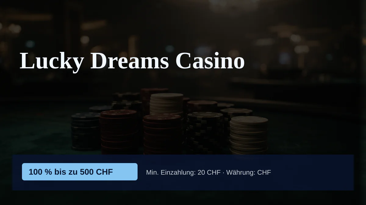 Lucky Dreams Casino — Willkommensbonus 100 % bis zu 500 CHF + 500 FS, Zahlungen: MiFinity