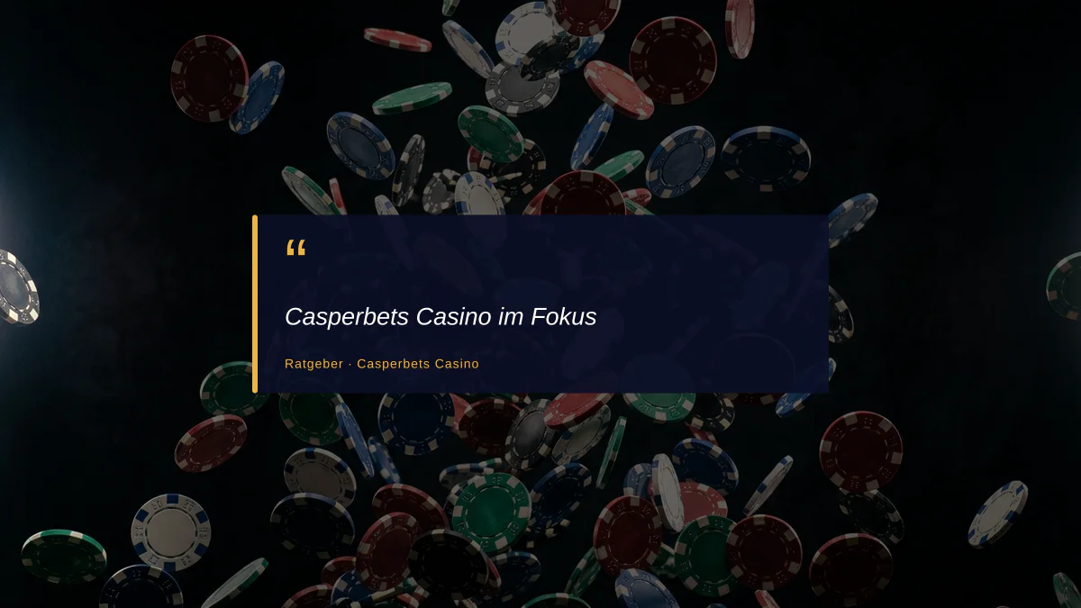 Casperbets Casino im Fokus