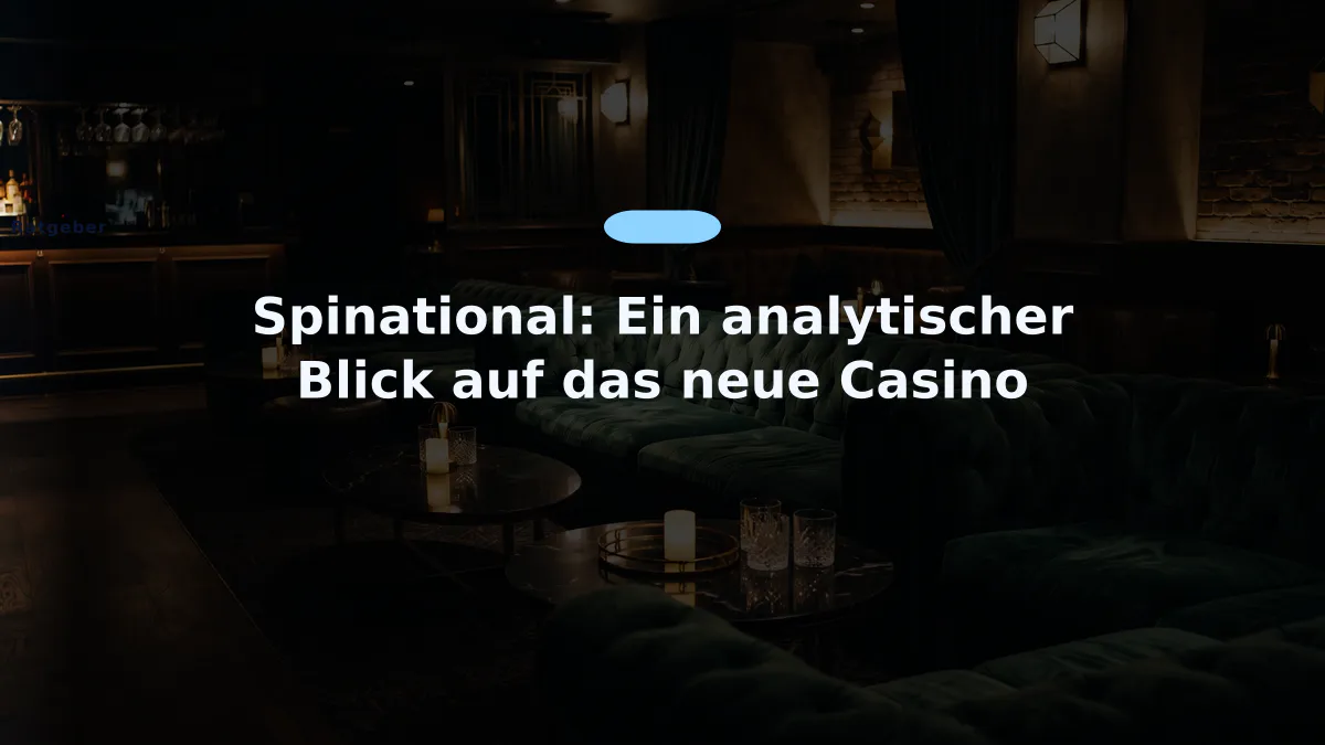 Spinational: Ein analytischer Blick auf das neue Casino