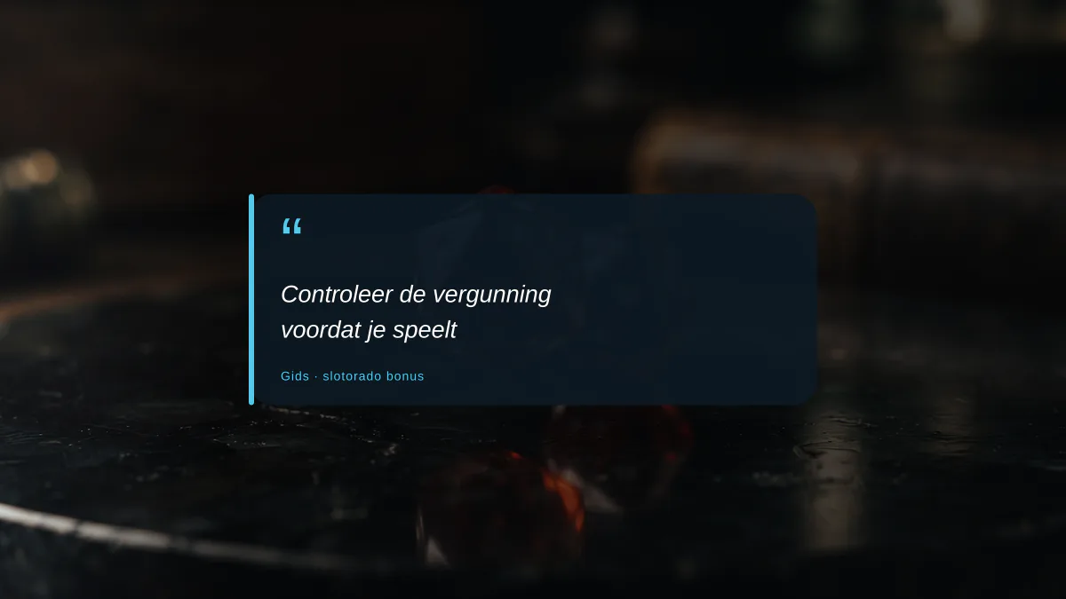 Controleer de vergunning voordat je speelt