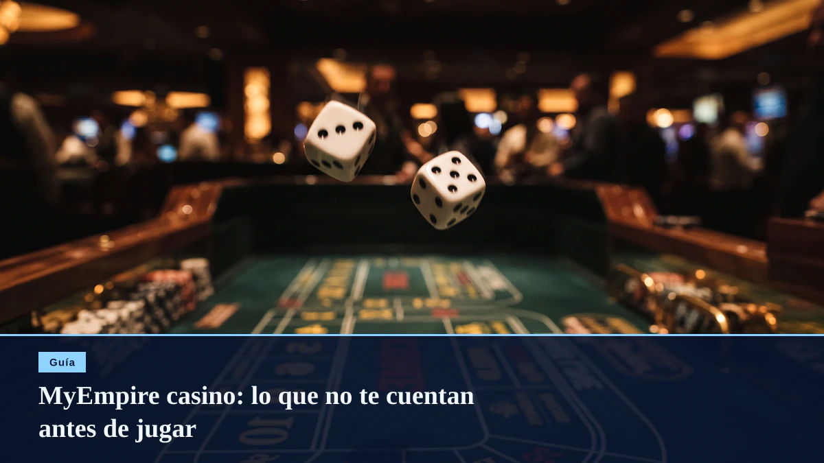 MyEmpire casino: lo que no te cuentan antes de jugar