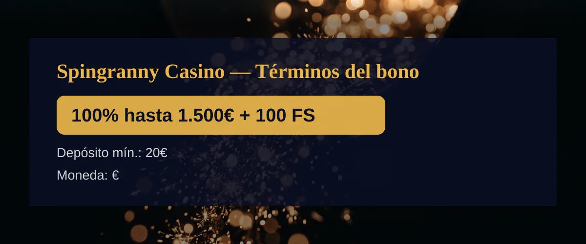 Spingranny Casino — Términos del bono: 100% hasta 1.500€ + 100 FS
