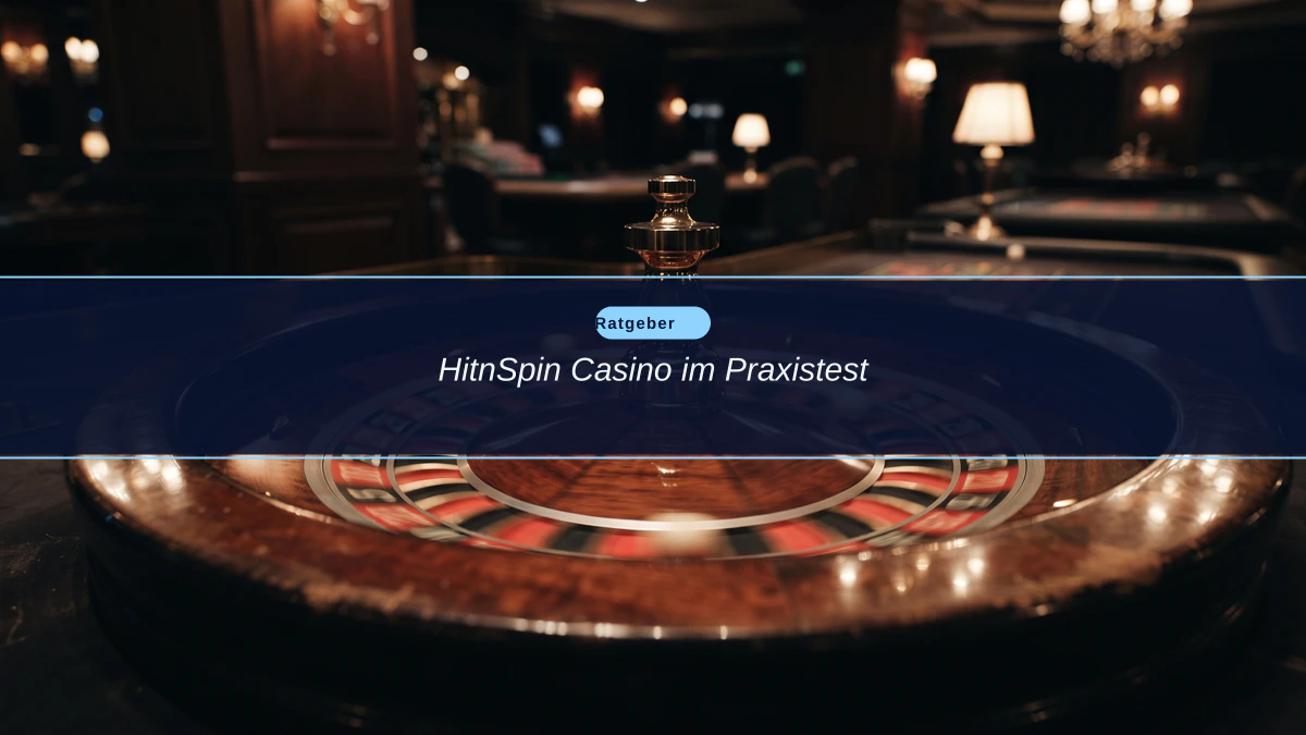 HitnSpin Casino im Praxistest