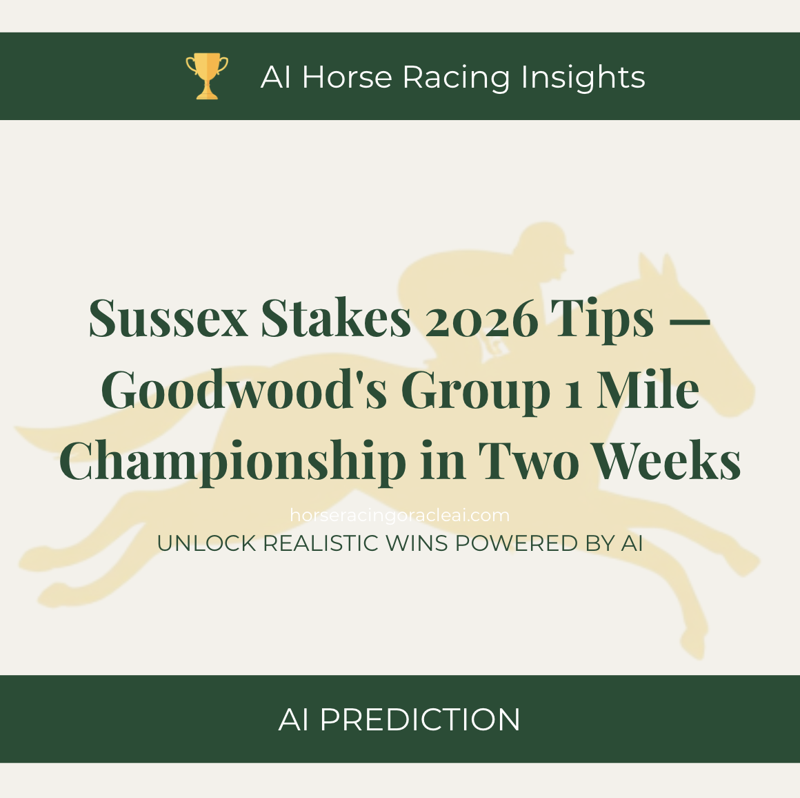 Sussex Stakes 2026 Tips — Goodwood's Group 1 Mile Championship in Two Weeks