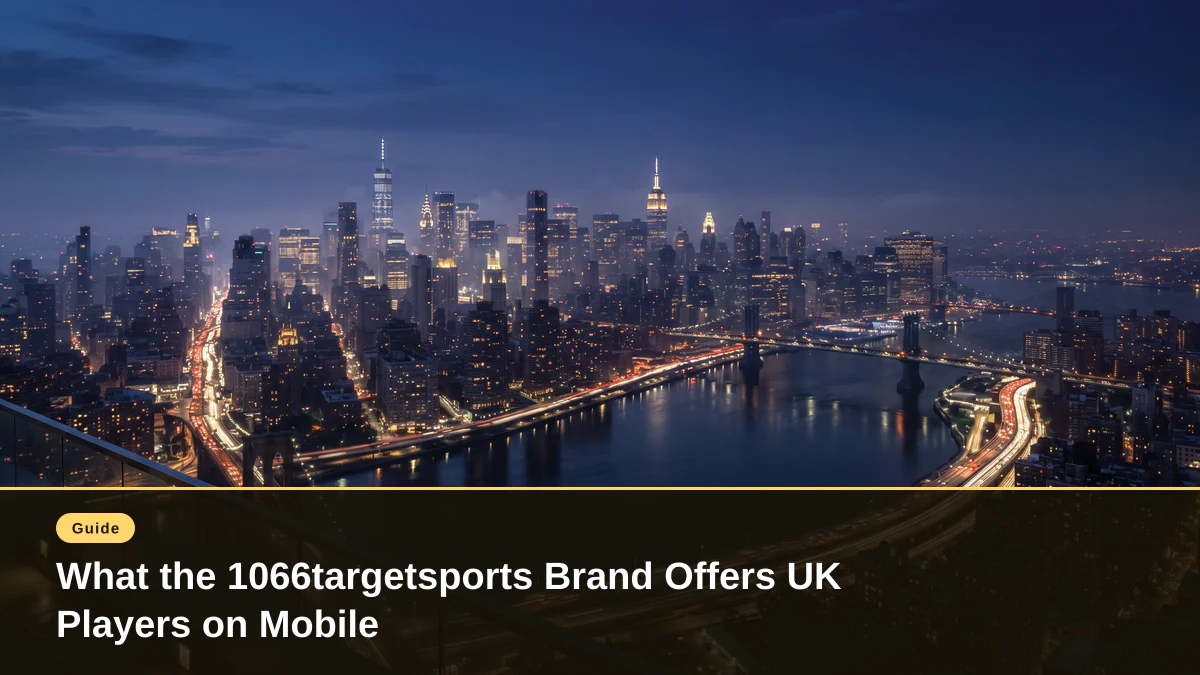 What the 1066targetsports Brand Offers UK Players on Mobile