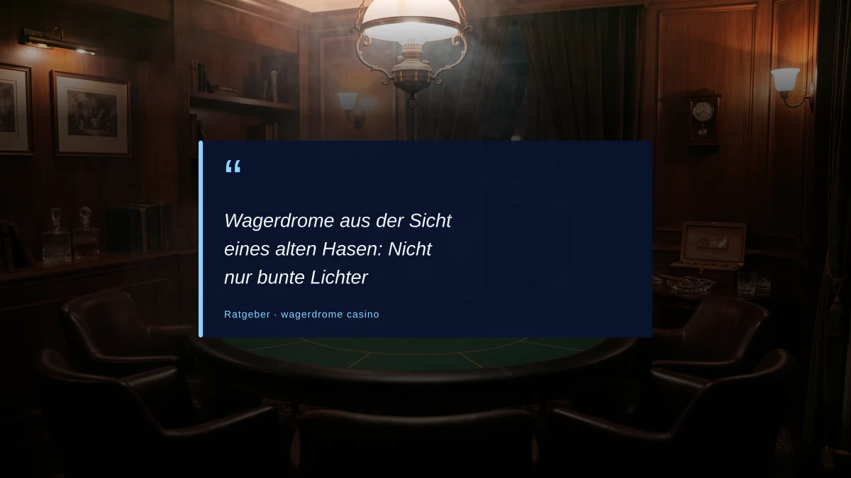 Wagerdrome aus der Sicht eines alten Hasen: Nicht nur bunte Lichter