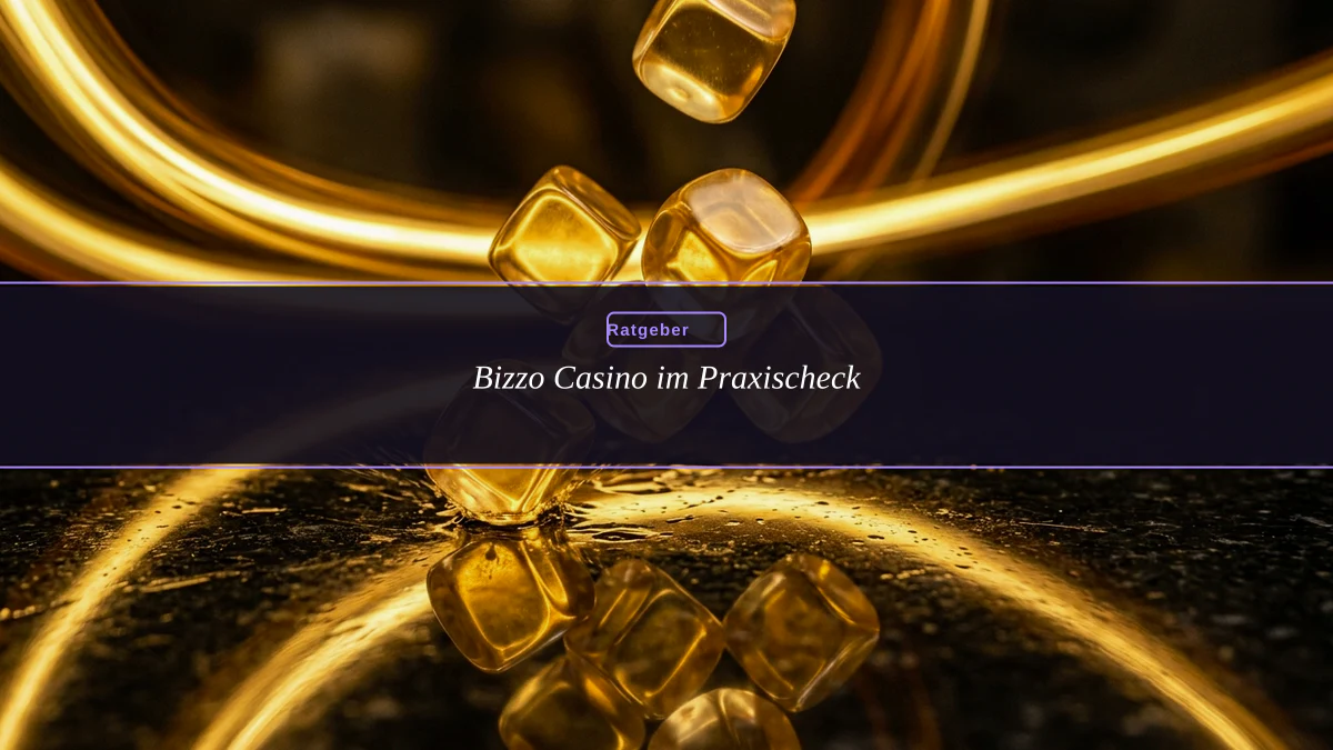 Bizzo Casino im Praxischeck