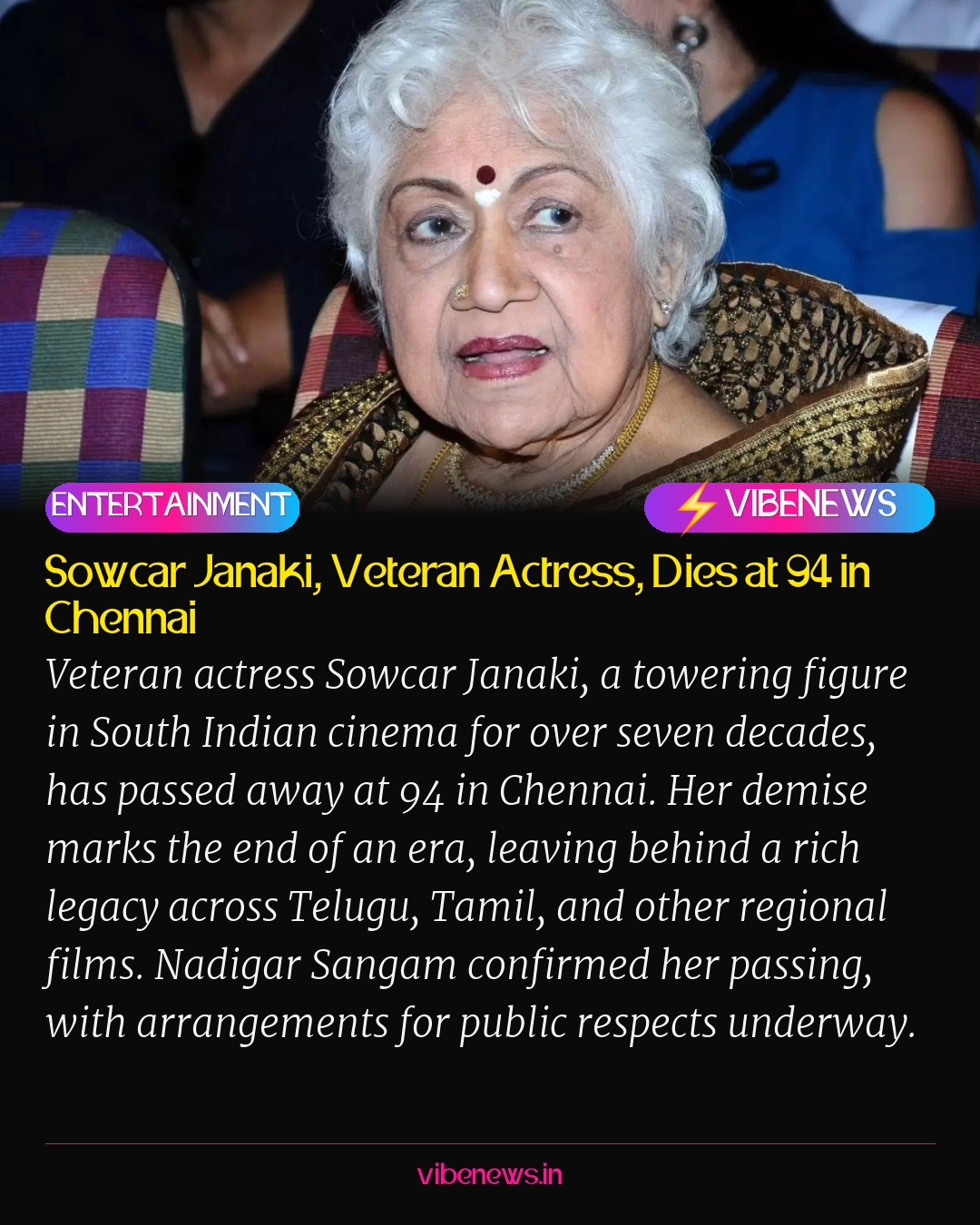 Sowcar Janaki, Veteran Actress, Dies at 94 in Chennai
