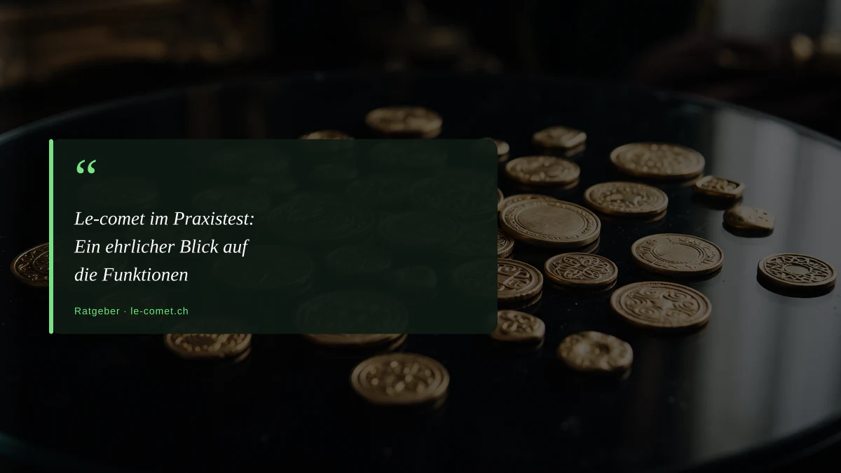 Le-comet im Praxistest: Ein ehrlicher Blick auf die Funktionen