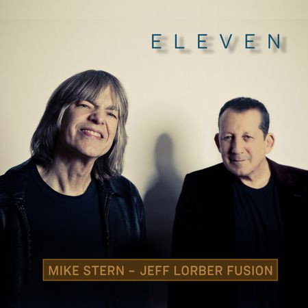 Mike Stern, Jeff Lorber Fusion - Eleven (2019) [Hi-Res]