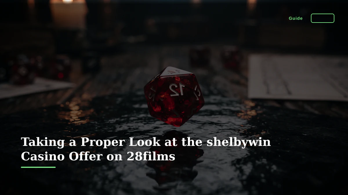 Taking a Proper Look at the shelbywin Casino Offer on 28films
