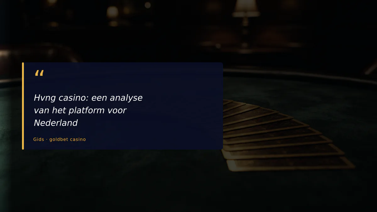 Hvng casino: een analyse van het platform voor Nederland