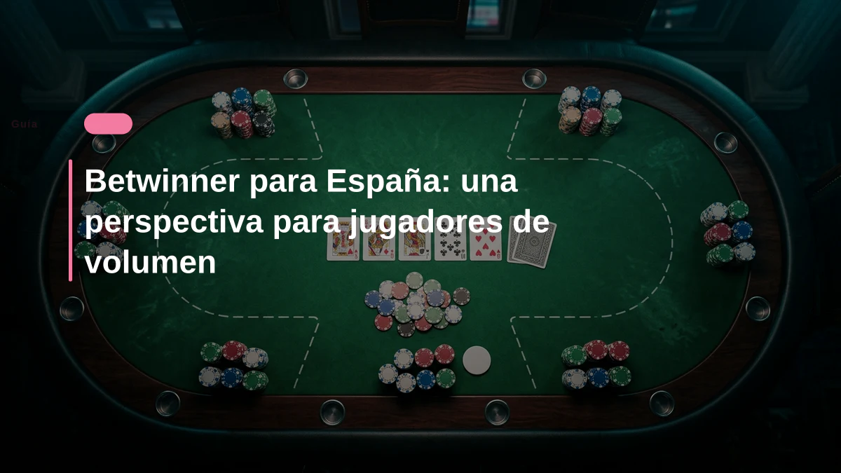 Betwinner para España: una perspectiva para jugadores de volumen