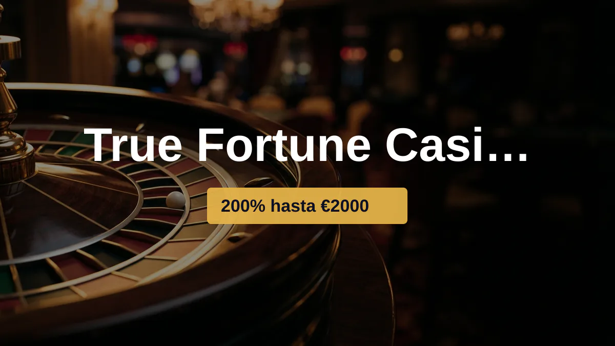 True Fortune Casino — bono de bienvenida 200% hasta €2000, pagos: Visa, Mastercard, Skrill, Neteller, Bitcoin True Fortune Casino — bono de bienvenida 200% hasta €2000, pagos: Visa, Mastercard, Skrill, Neteller, Bitcoin