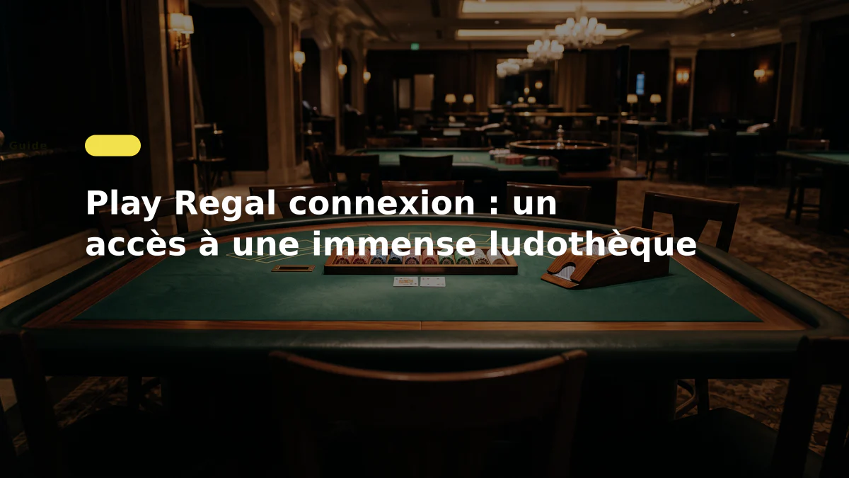 Play Regal connexion : un accès à une immense ludothèque