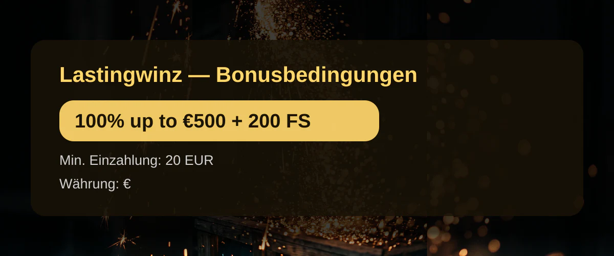 Lastingwinz — Bonusbedingungen: 100% up to €500 + 200 FS
