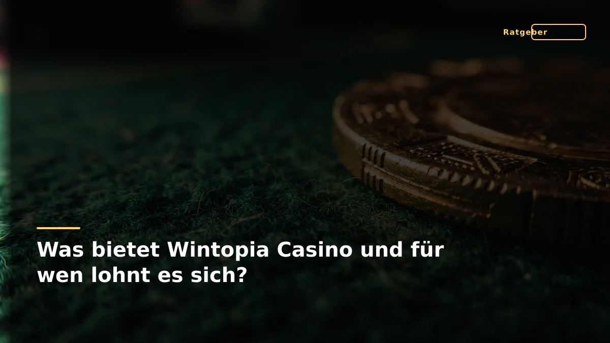 Was bietet Wintopia Casino und für wen lohnt es sich?