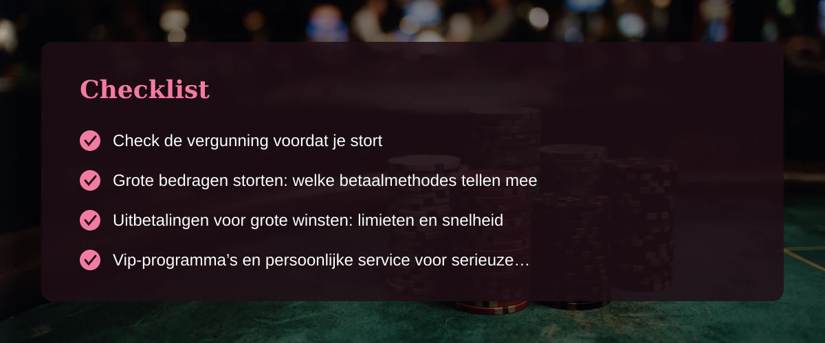 Legale nederlandse online casino’s kiezen als speler met hoge inzetten — Checklist