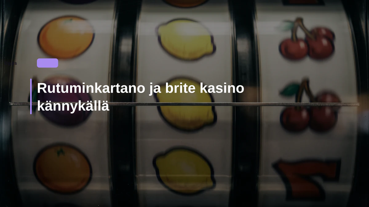 Rutuminkartano ja brite kasino kännykällä
