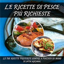 Jatin Agrawal – Le Ricette di Pesce Più Richieste꞉ Le tue ricette preferite sempre a portata di mano (2026) (mp3 – 128 kbps)