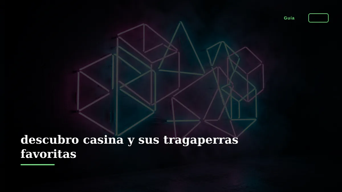 descubro casina y sus tragaperras favoritas
