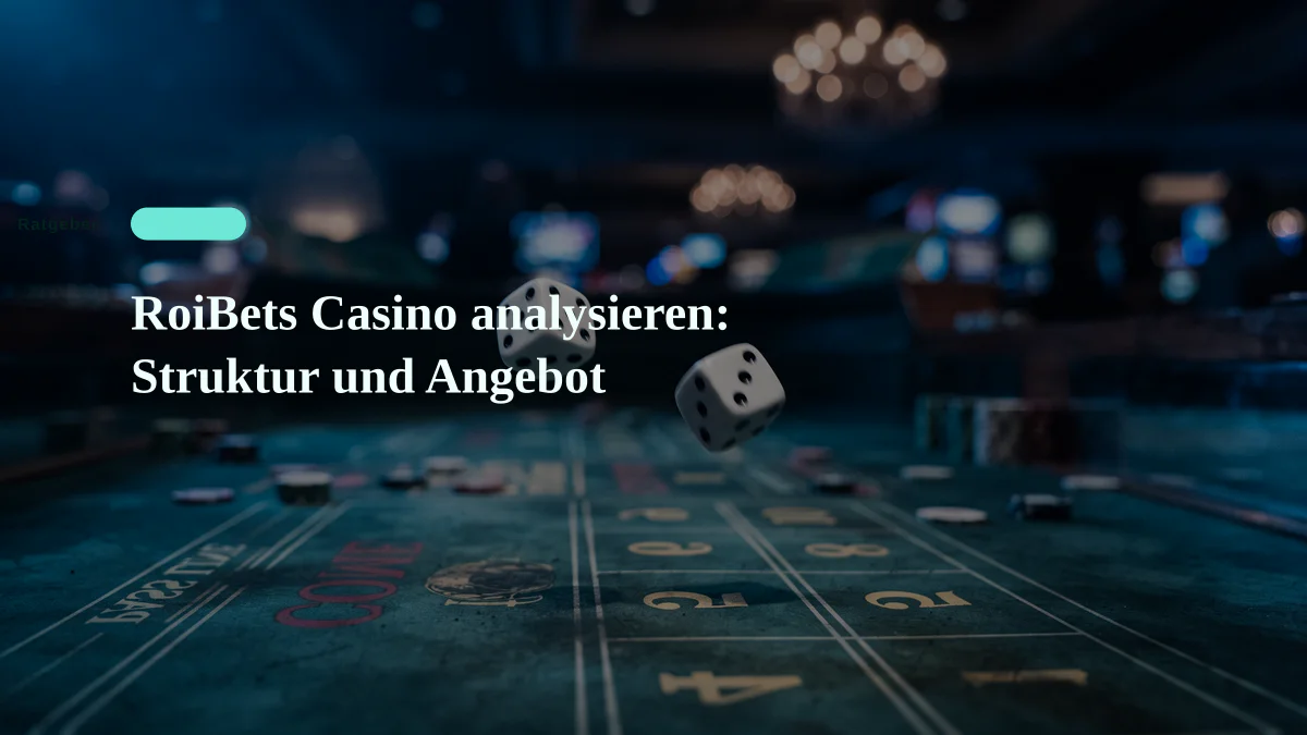 RoiBets Casino analysieren: Struktur und Angebot