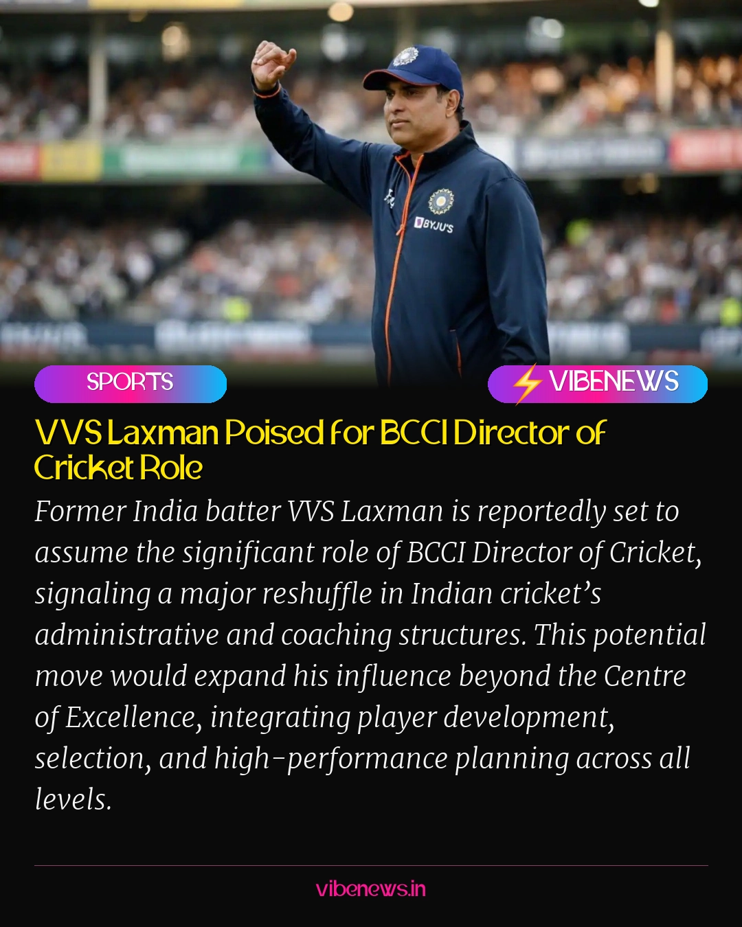 VVS Laxman Poised for BCCI Director of Cricket Role