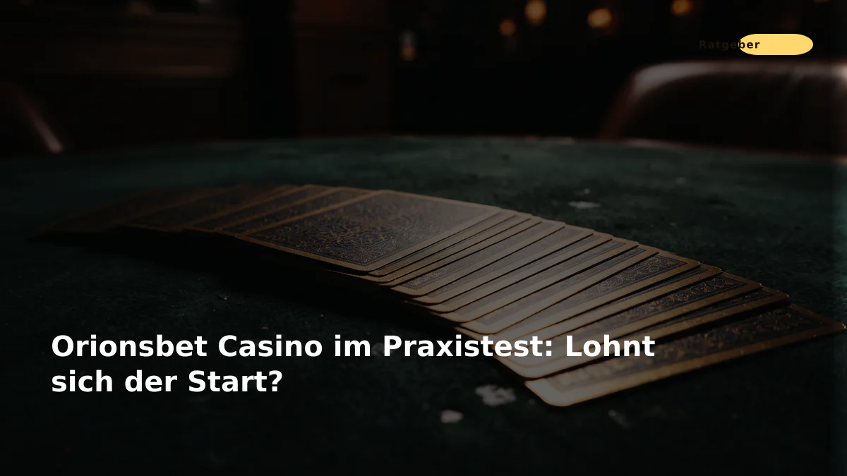 Orionsbet Casino im Praxistest: Lohnt sich der Start?