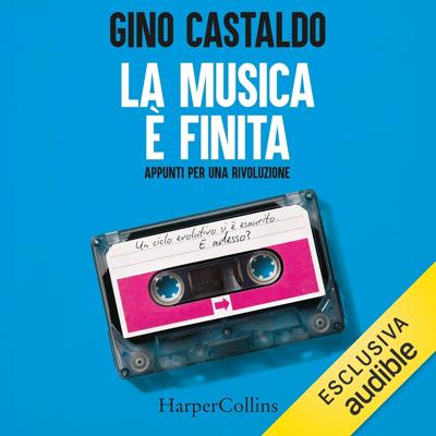 Gino Castaldo - La musica è finita꞉ Appunti per una rivoluzione (2026) (mp3 - 128 kbps)