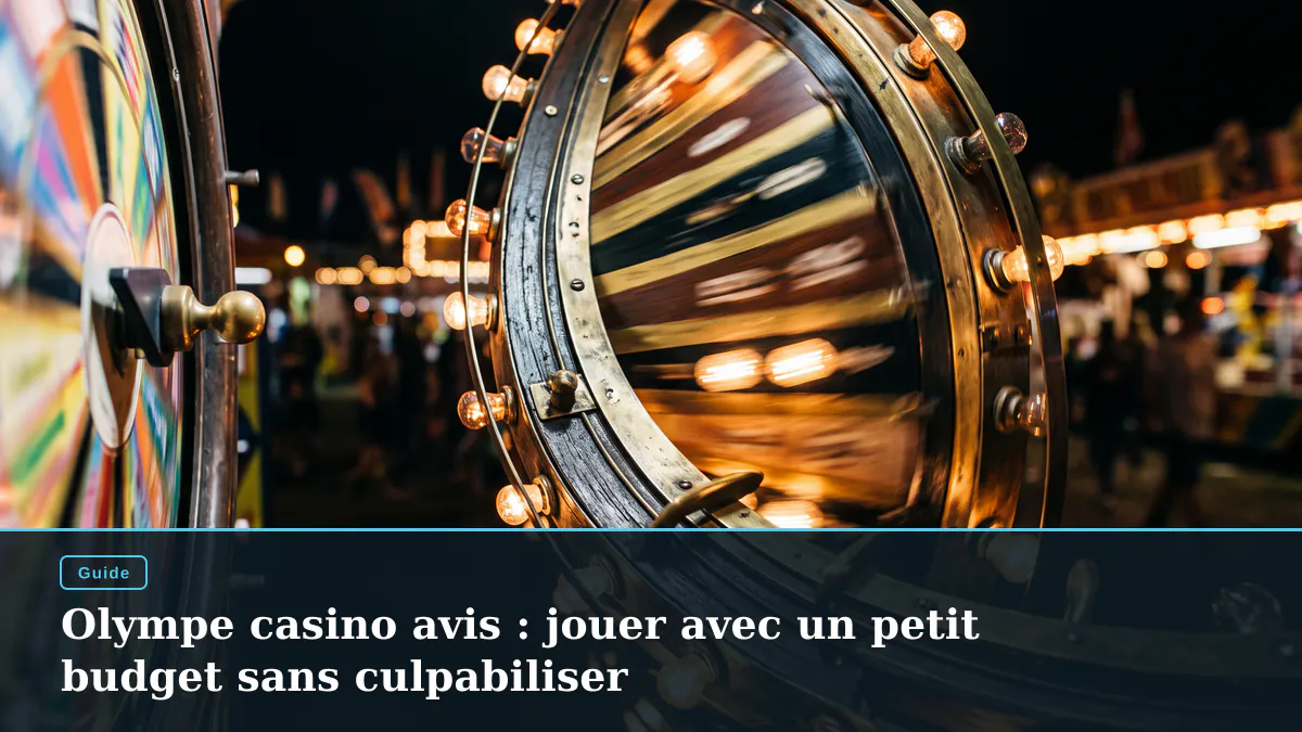 Olympe casino avis : jouer avec un petit budget sans culpabiliser