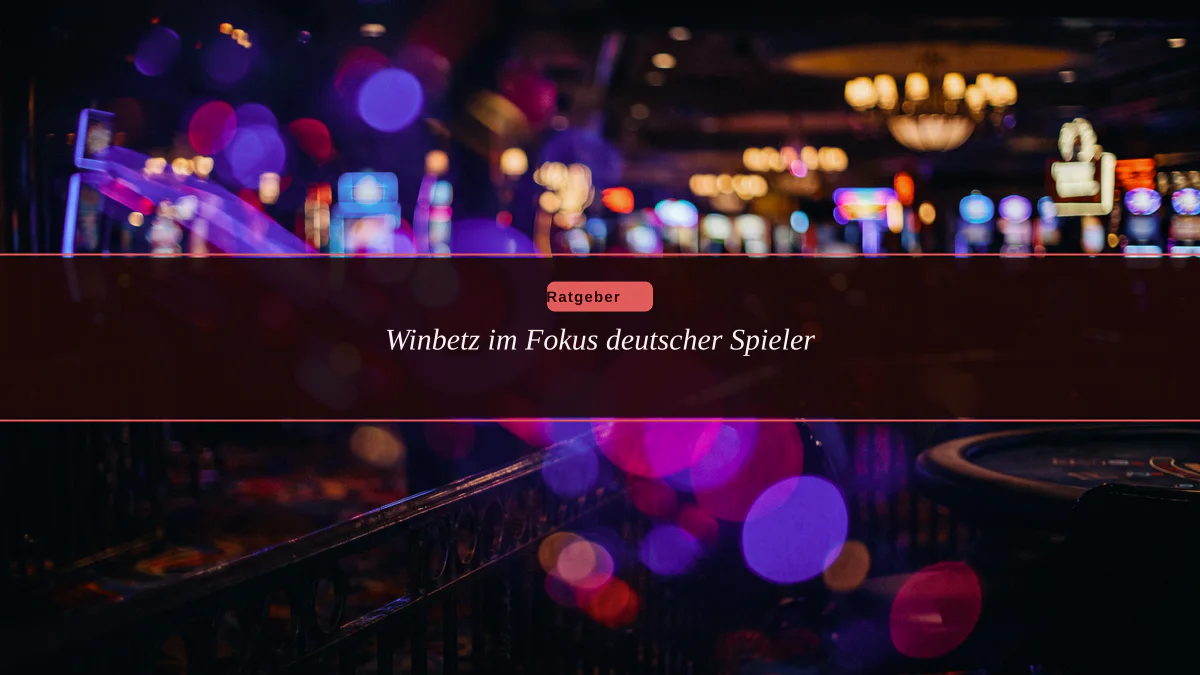 Winbetz im Fokus deutscher Spieler