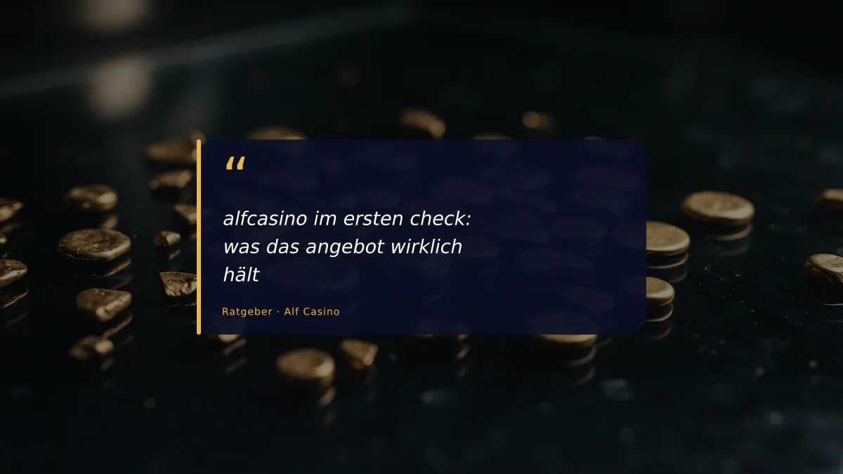 alfcasino im ersten check: was das angebot wirklich hält