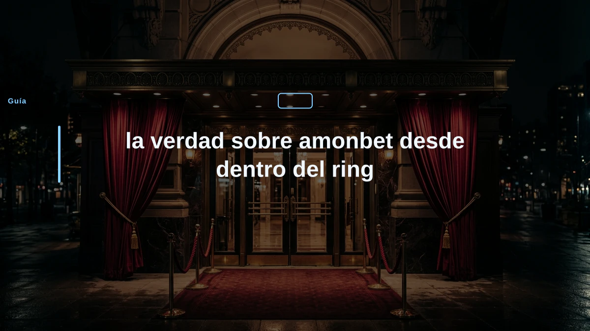 la verdad sobre amonbet desde dentro del ring