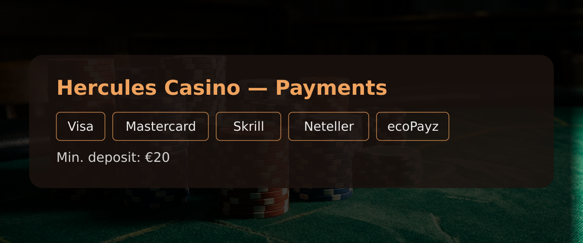 Hercules Casino — Payments: Visa, Mastercard, Skrill, Neteller, ecoPayz