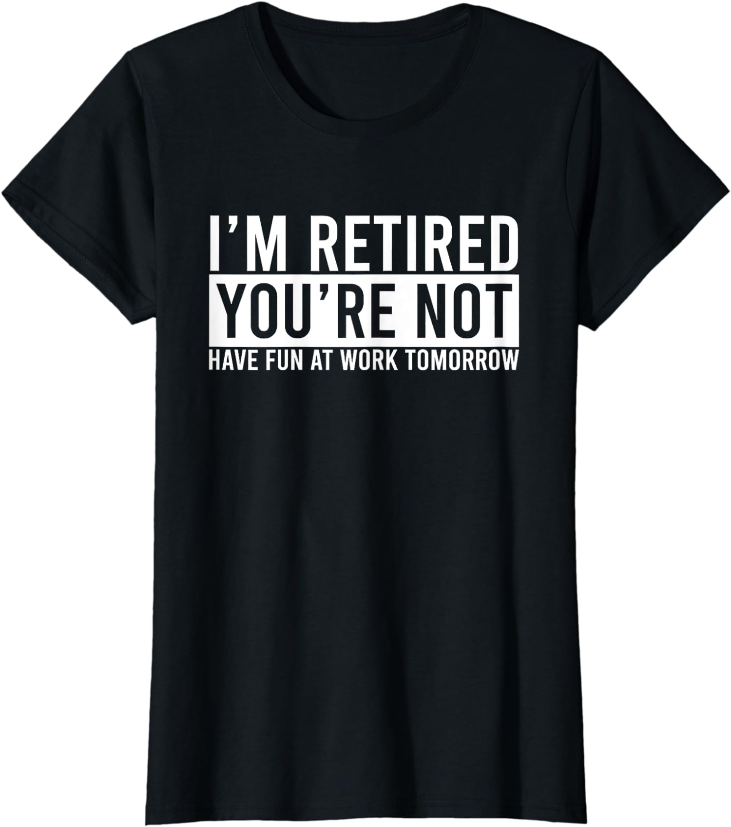Retirement Gifts Retired 2023 Gifts Funny Retirement Ladies’ Crewneck T-Shirt