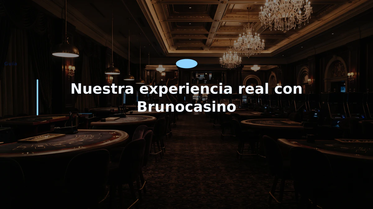 Nuestra experiencia real con Brunocasino